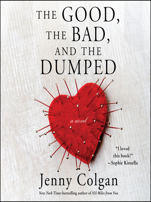 Title details for The Good, the Bad, and the Dumped by Jenny Colgan - Available